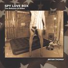 Bryan Thomas - Spy Love Box