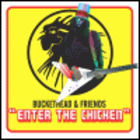 Buckethead - Enter The Chicken