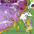 Buckra - So Many Weapons