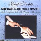 Bud Noble - Gershwin In The Noble Manner (Improvisations On A Rainy Afternoon)
