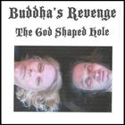 Buddha's Revenge - The God Shaped Hole