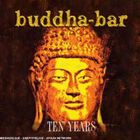 Buddha-Bar (CD Series) - Ten Years