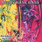 Buddy Hank Band - Document My Life