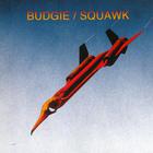 Budgie - Squawk