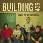 Building 429 - Space In Between Us