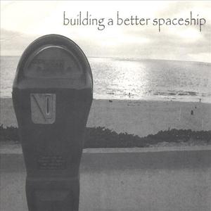 Building A Better Spaceship