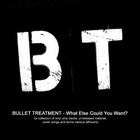 Bullet Treatment - What Else Could You Want?