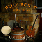 Bun' Ber E - Unplugged