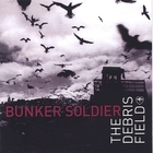 Bunker Soldier - The Debris Field