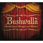Bushwalla - Autodidactical, Freestyle and Radical
