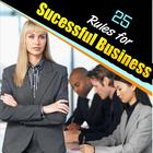 Business Success Institute - 25 Rules for a Successful Business