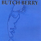 Butch Berry - Butch Berry