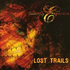Butterfly Explosion - Lost Trails
