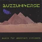 Buzzuniverse - Musik for Abstract Citizens