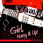 Bylli Crayone - Girl Hang It Up! (The Remixes)