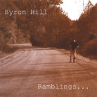Byron Hill - Ramblings
