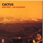 Cactus - One Way...Or Another (Vinyl)