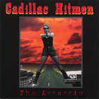 Cadillac Hitmen - The Assassin