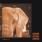 Camilla - Same Girl Once
