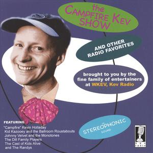 The Campfire Kev Show and Other Radio Favorites