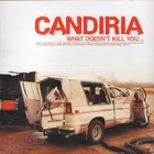 Candiria - What Doesn't Kill You...
