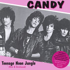Candy - Teenage Neon Jungle (Rare & Unreleased)