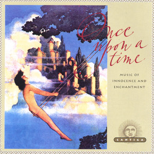 Once Upon a Time:  Music of Innocence and Enchantment