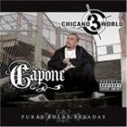 Capone - Chicano World 3