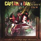 Captain Dan & the Scurvy Crew - Rimes of the Hip Hop Mariners