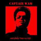 Captain WAM - Everybody Loves My Hair