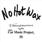 Car Music Project - No Hot Wax