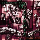 Carcass - Symphonies of Sickness
