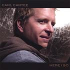 Carl Cartee - Here I Go