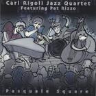 Carl Rigoli - Pasquale Square