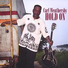 Carl Weathersby - Hold On
