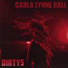 Carla Lynne Hall - Dirty5
