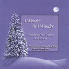 Carlson, Lewis, & Lewis - I Wonder As I Wander: Carols for Two Flutes & Piano