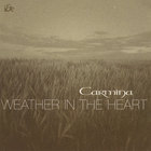 Carmina - Weather in the Heart