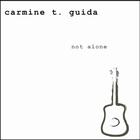 Carmine T. Guida - Not Alone