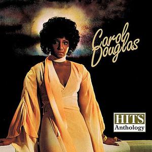 Hits Anthology: Carol Douglas (Remastered)