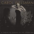 Carol Welsman - Swing Ladies, Swing!: A Tribute To Singers Of The Swing Era