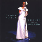 Carole Alston - Tribute to a Blue Lady
