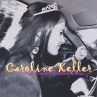 Caroline Keller - Queen of the Highway
