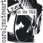 Carolyn Stewart - Live at the YALE