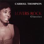 Carroll Thompson - Lovers Rock Classics