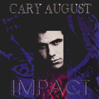 Cary August - Impact