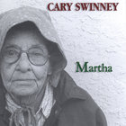 Cary Swinney - Martha