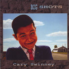 Cary Swinney - Big Shots