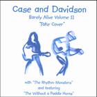 Case and Davidson - Barely Alive Volume 2 "Take Cover)