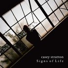 Casey Stratton - Signs of Life